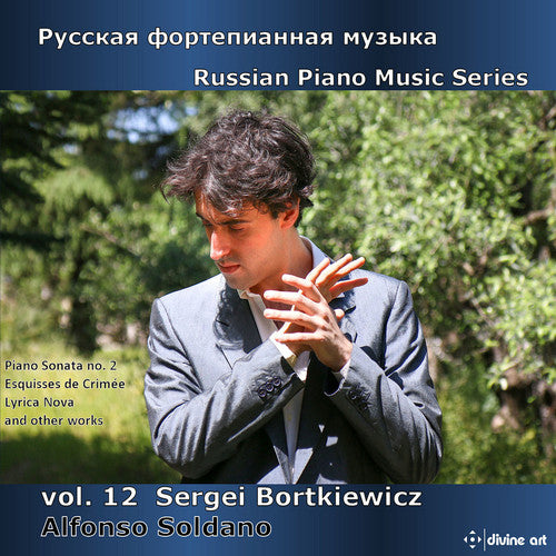 Bortkiewicz / Soldano: Russian Piano Music Series: Sergei Bortkiewicz VOL 12