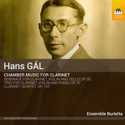 Gal / Ensemble Burletta: Hans Gal: Chamber Music for Clarinet