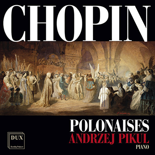 Chopin / Pikul: Chopin: Polonaises
