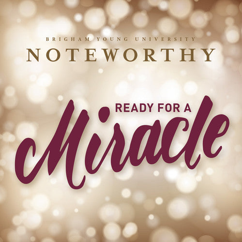 Various / Byu Noteworthy: Ready for a Miracle