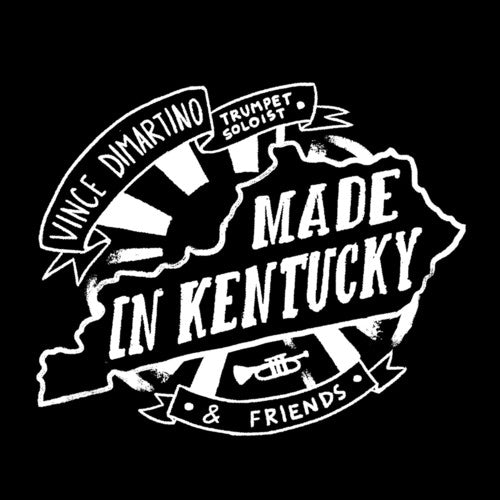 Armstrong /Dimartino / Lexington Brass Band: Made in Kentucky: Vince Dimartino & Friends
