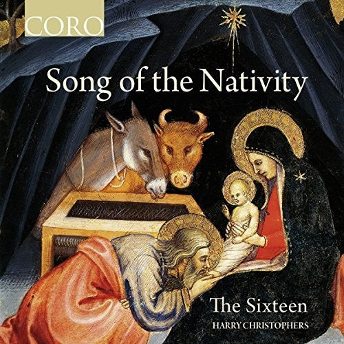 Bullard / Sixteen / Christophers: Song of the Nativity