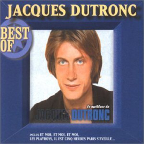 Dutronc, Jacques: Le Meilleur de ...