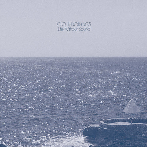 Cloud Nothings: Life Without Sound