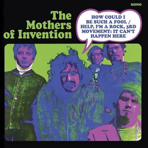 Zappa, Frank & the Mothers of Invention: How Could I Be Such A Fool? / Help, I'm A Rock 3rd Movement