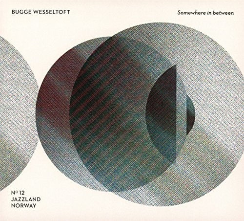 Wesseltoft, Bugge: Somewhere In Between: 1996-2016 20 Years 20 Tracks