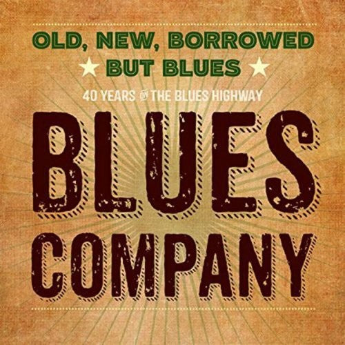 Blues Company: Old New Borrowed But Blues