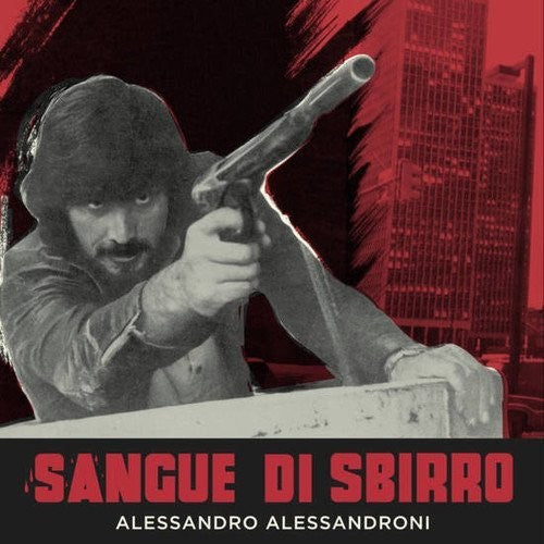 Alessandroni, Alessandro: Sangue Di Sbirro (Blood and Bullets) (Original Soundtrack)
