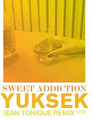 Yuksek: Sweet Addiction