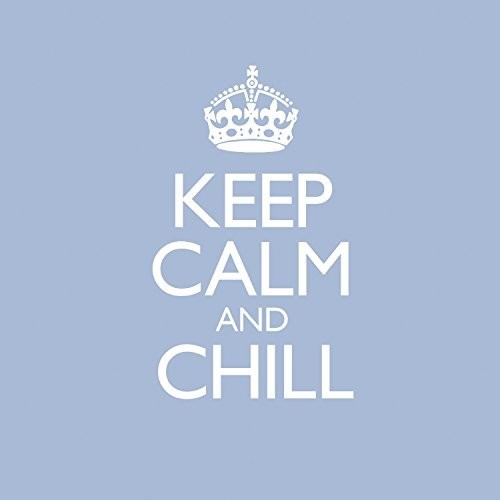 Keep Calm & Chill / Various: Keep Calm & Chill / Various