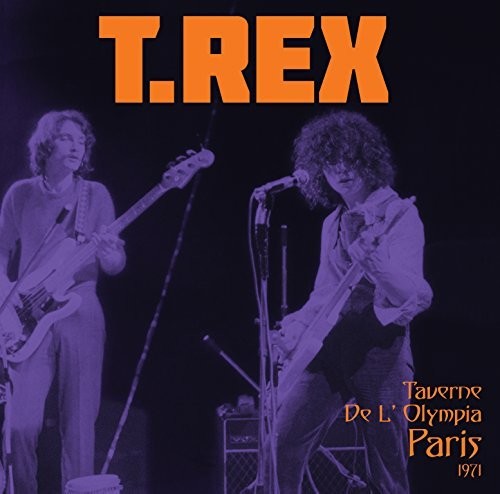 T.Rex: Taverne De L'Olympia Paris 1971
