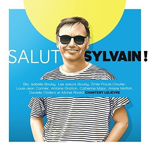 Salut Sylvain! (Hommage a Sylvain Lelievre) / Var: Salut Sylvain! (Hommage A Sylvain Lelievre) / Var