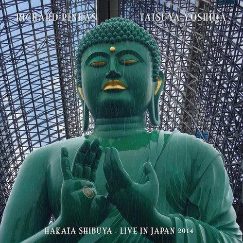 Pinhas, Richard / Yoshida, Tatsuya: Hakata Shibuya - Live In Japan 2014