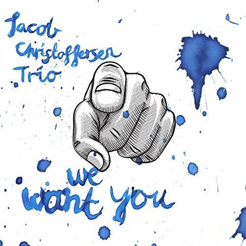 Jacob Christoffersen Trio: We Want You