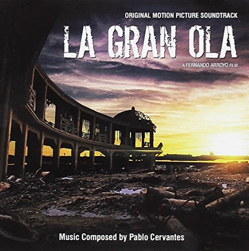 Cervantes, Pablo: La Gran Ola (Original Motion Picture Soundtrack)