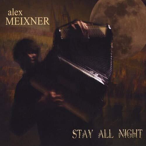 Meixner, Alex: Stay All Night