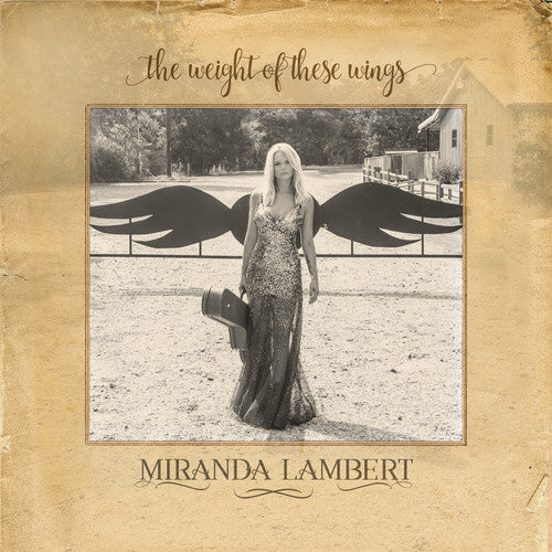 Lambert, Miranda: The Weight Of These Wings
