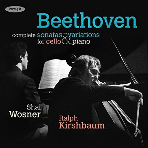 Beethoven / Kirshbaum, Ralph / Wosner, Shai: Beethoven: Complete Sonatas And Variations For Cello And Piano