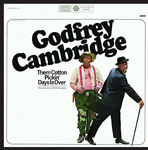 Cambridge, Godfrey: Them Cotton Pickin' Days Is Over (Live)