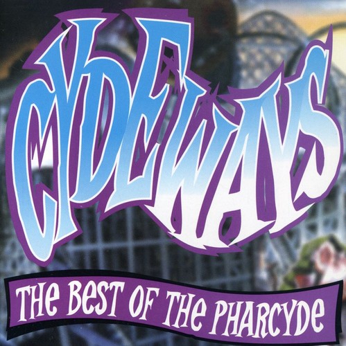 Pharcyde: Cydeways: The Best of the Pharcyde