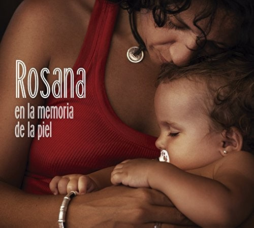Rosana: En La Memoria De La Piel