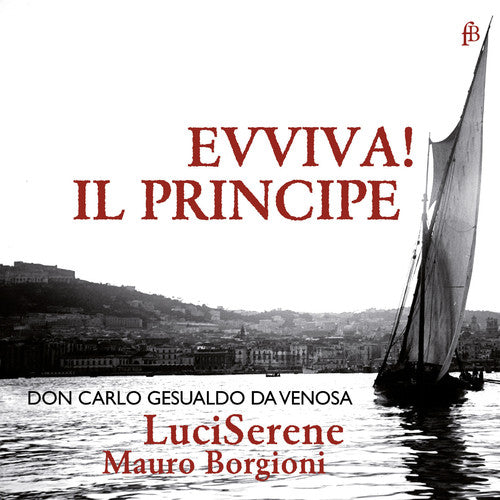 Gesualdo / Luciserene / Borgioni: Eviva Il Principe