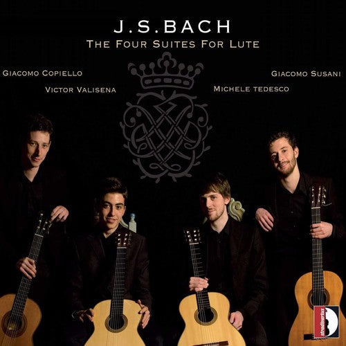 Bach, J.S. / Copiello / Valisena / Tedesco: J.S.Bach: The Four Suites for Lute