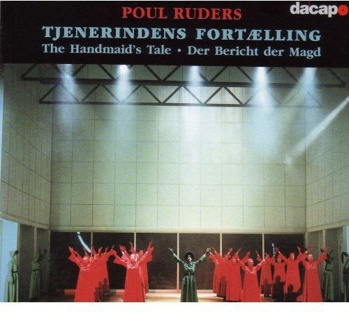 Ruders / Royal Danish Opera Chorus: Handmaid's Tale