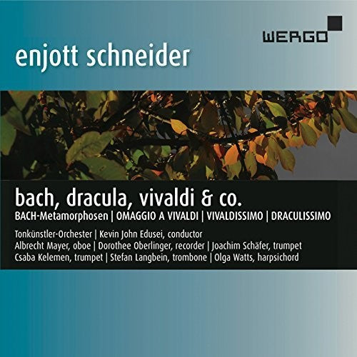 Schneider / Mayer / Oberlinger / Schafer: Bach Dracula Vivaldi & Co.