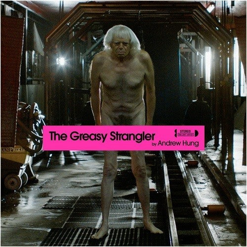 Hung, Andrew: The Greasy Strangler (Original Soundtrack)