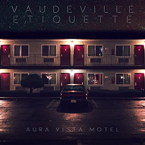 Vaudeville Etiquette: Aura Vista Motel