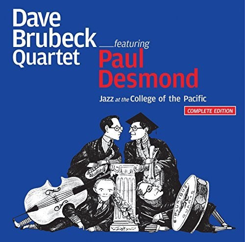 Brubeck, Dave / Desmond, Paul: Jazz At The College Of The Pacific + 12 Bonus Tracks