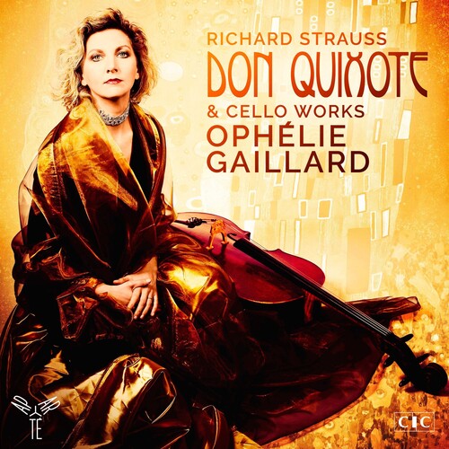 Gaillard, Ophelie: Strauss: Don Quixote & Cello Works