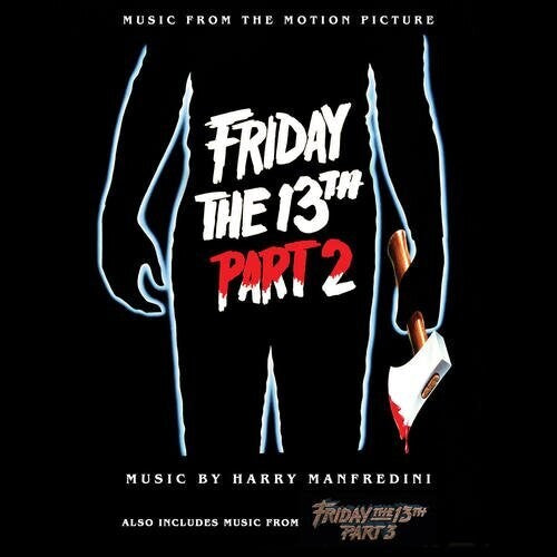 Friday the 13th / O.S.T.: Friday the 13th, Part 2 (Music From the Motion Picture)