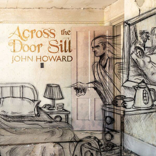 Howard, John: Across The Door Sill