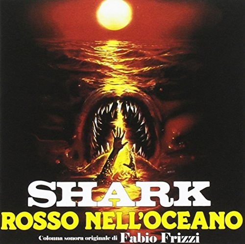Frizzi, Fabio: Shark: Rosso Nell'Oceano (Monster Shark, Devil Fish) (Original Motion Picture Soundtrack)