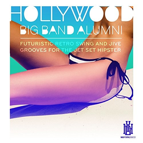 Hollywood Big Band Alumni Featuring Barnett Miller: Futuristic Retro Swing & Jive Grooves for the Jet
