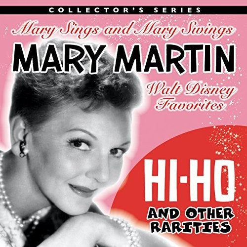 Martin, Mary: Mary Martin Sings Walt Disney & Other Rarities