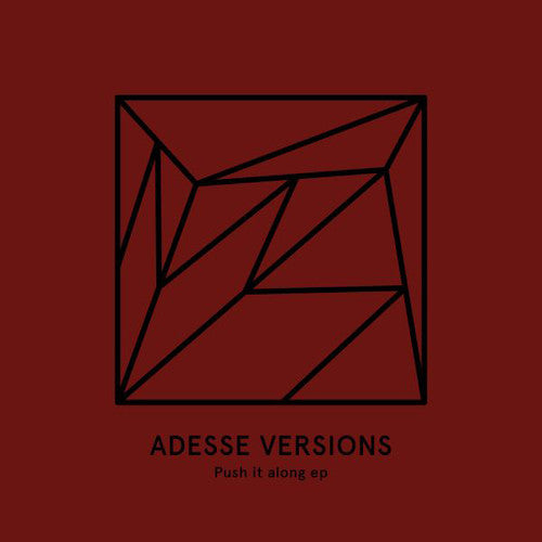 Adesse Versions: Push It Along