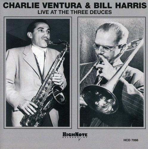 Ventura, Charlie / Harris, Bill: Live At The Three Deuces, Vol.1