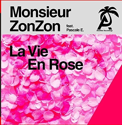 Monsieur Zonzon: La Vie en rose