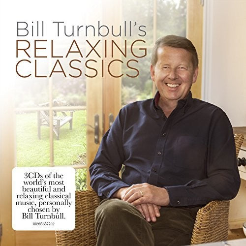 Bill Turnbull's Relaxing Classics / Various: Bill Turnbull's Relaxing Classics / Various