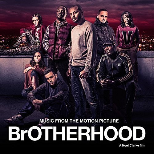 Brotherhood (a Noel Clarke Film) / O.S.T.: Brotherhood (A Noel Clarke Film) (Original Soundtrack)