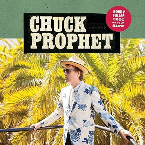 Prophet, Chuck: Bobby Fuller Died For Your Sins