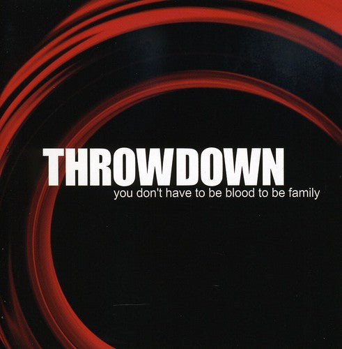 Throwdown: You Don't Have to Be Blood to Be Family