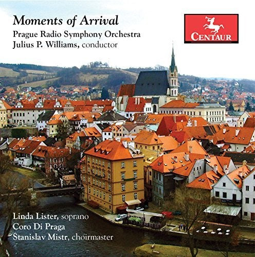 Roussanova / Williams / Prague Radio Symphony: Moments of Arrival