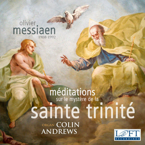 Messiaen / Andrews: Olivier Messiaen: Meditations sur le Mystere de la Sainte Trinite