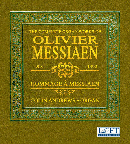 Messiaen / Rogg / Andrews: The Complete Organ Works of Olivier Messiaen