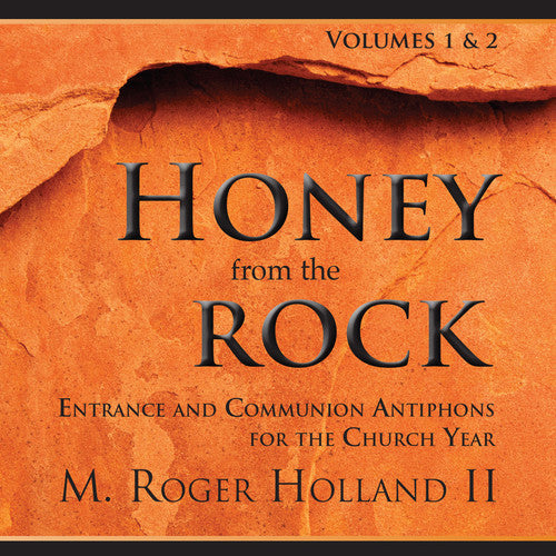 Holland II / Bryant: Honey from the Rock Vol 1 & 2