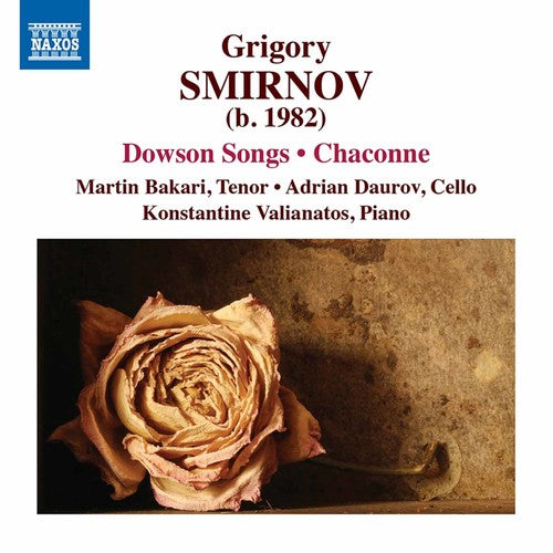 Smirnov / Duarov / Bakari / Valianatos: Grigory Smirnov: Dowson Songs & Chaconne